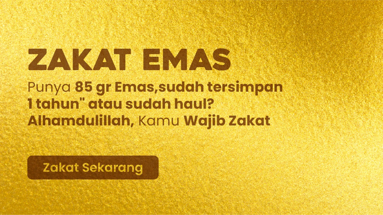 Tunaikan Segera Zakat Emas, Raih Berkah Dunia Akhirat banner