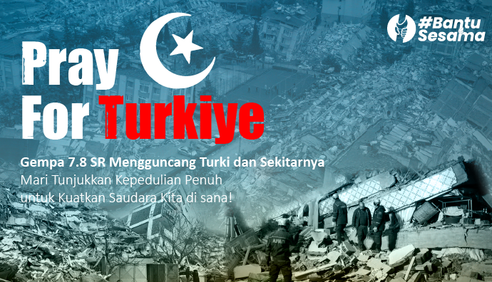 URGENT!!! Pray for Turkiye,  Darurat Kemanusiaan banner